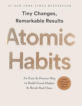 Atomic Habits An Easy & Proven Way to Build Good Habits & Break Bad Ones - Learn how to create small changes in your life that can lead to big results over time with this book on self-improvement and habit formation.