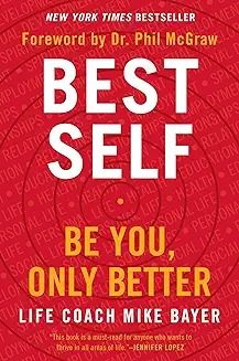 Best Self Be You, Only Better - Discover how to become the best version of yourself with this self-improvement book on self-discovery and personal growth