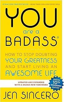 You are a bad ass: How to Stop Doubting Your Greatness and Start Living an Awesome Life - Build confidence and achieve your goals with this self-improvement book on self-belief and personal development